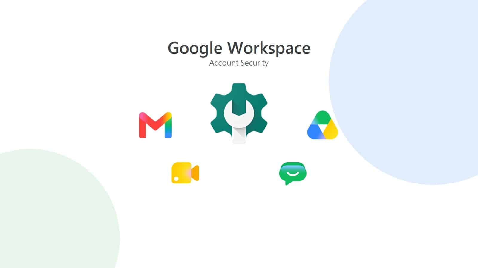 Google Workspace Account Security Checklist 1 Google Workspace and Google Admin security product icons